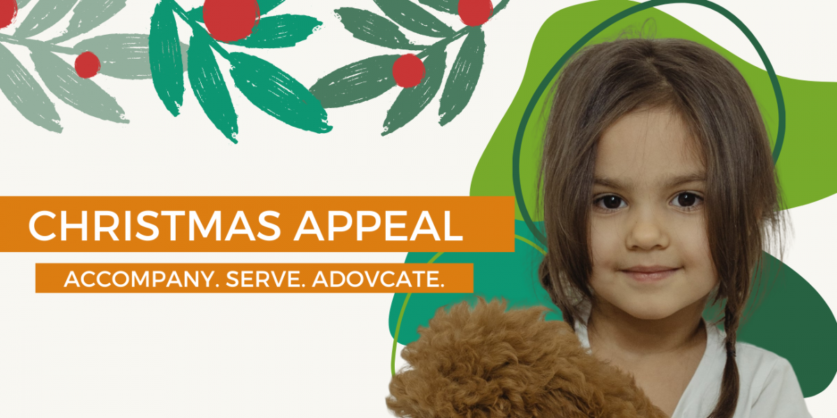 Image of Christmas Appeal 2022 shows a little girl holding a plush toy. The banner reads, 'Christmas Appeal 2022: Accompany, Serve, Advocate'